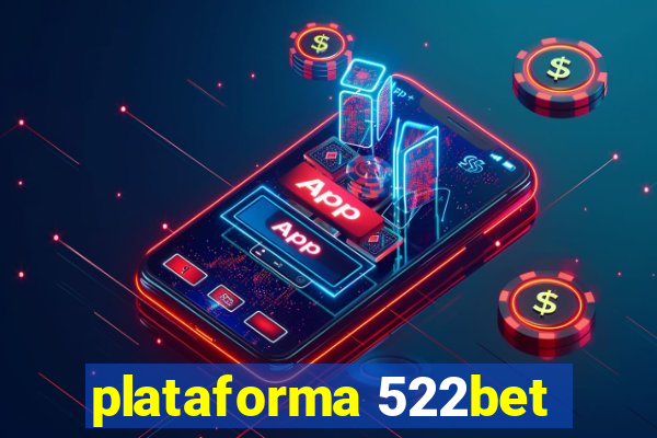 plataforma 522bet